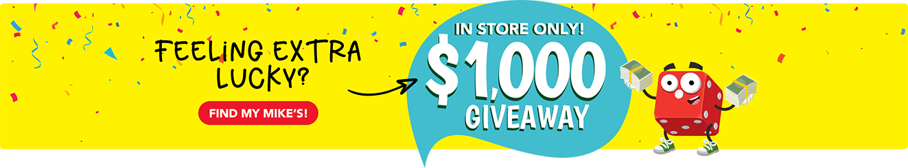Feeling extra lucky? $1000 giveaway - In store only.